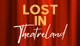 Lost in Theatreland