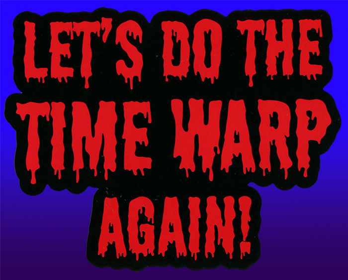 Let's Do The Time Warp Again! Text Cut Out
