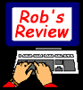 Rob's Review