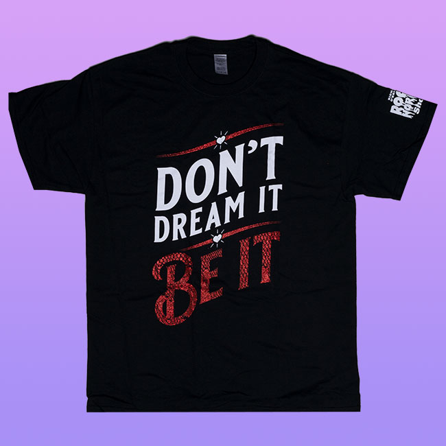 Tee Shirt Don't Dream It, Be It