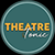 Theatre & Tonic